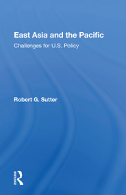 East Asia And The Pacific (Challenges For U.s. Policy) - 9780367154288 by Robert G. Sutter, 9780367154288