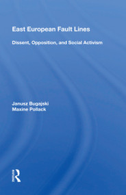 East European Fault Lines ("Dissent, Opposition, and Social Activism") - 9780367162610 by Janusz Bugajski, 9780367162610
