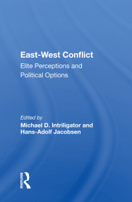 East-west Conflict (Elite Perceptions And Political Options) - 9780367164393 by Michael D. Intriligator, 9780367164393