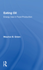 Eating Oil (Energy Use in Food Production) - 9780367167646 by Maurice B. Green, 9780367167646