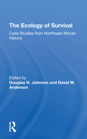 The Ecology Of Survival (Case Studies From Northeast African History) - 9780367306953 by Douglas H Johnson, David M Anderson, 9780367306953