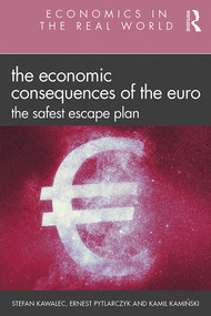 The Economic Consequences of the Euro (The Safest Escape Plan) - 9780367149369 by Stefan Kawalec, Ernest Pytlarczyk, Kamil Kamiński, 9780367149369