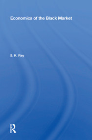 Economics Of The Black Market - 9780367168506 by S. K. Ray, 9780367168506