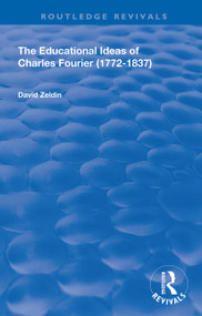 The Educational Ideas of Charles Fourier (1772-1837) - 9780367142773 by David Zeldin, 9780367142773