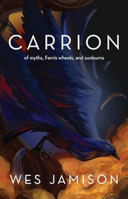 Carrion by Wes Jamison, 9781636281162