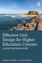 Effective Unit Design for Higher Education Courses (A Guide for Instructors) - 9780367243906 by Sharon A. Cooper, Siva Krishnan, 9780367243906