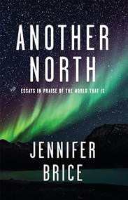 Another North by Jennifer Brice, 9781597099363