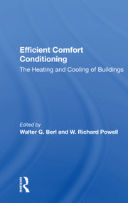 Efficient Comfort Conditioning (The Heating And Cooling Of Buildings) - 9780367167851 by Walter G Berl, 9780367167851