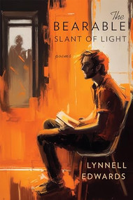 The Bearable Slant of Light by Lynnell Edwards, 9781636281285
