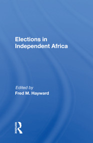 Elections In Independent Africa - 9780367158682 by Fred M. Hayward, 9780367158682