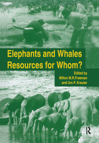 Elephants & Whales (Resources For Whom?) by Milton M.R. Freeman, Urs P. Kreuter, 9782884490108