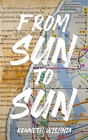 From Sun to Sun by Kenneth Wishnia, 9798887440354