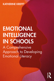 Emotional Intelligence in Schools (A Comprehensive Approach to Developing Emotional Literacy) - 9780367175528 by Katherine M. Krefft, 9780367175528