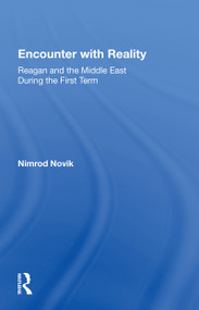 Encounter With Reality (Reagan And The Middle East During The First Term) - 9780367156305 by Nimrod Novik, 9780367156305