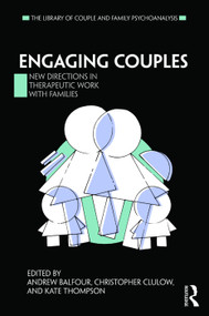 Engaging Couples (New Directions in Therapeutic Work with Families) - 9780367000042 by Andrew Balfour, Christopher Clulow, Kate Thompson, 9780367000042