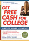 Get Free Cash for College (Secrets to Winning Scholarships) by Gen Tanabe, Kelly Tanabe, 9781617601873