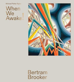 Bertram Brooker (When We Awake!) by Michael Parke-Taylor, 9781773272436