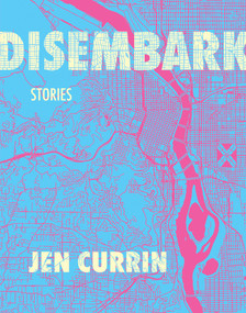 Disembark (Stories) by Jen Currin, 9781487011895