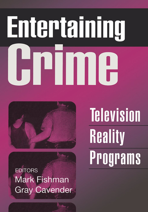 Entertaining Crime (Television Reality Programs) - 9780202306162 by Mark Fishman, 9780202306162