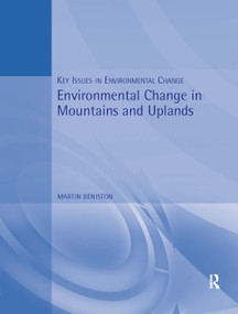 Environmental Change in Mountains and Uplands by Martin Beniston, 9780340706367
