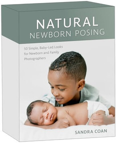 Natural Newborn Posing Deck (56 Simple, Baby-Led Looks for Newborn and Family Photographers) by Sandra Coan, 9798888141687