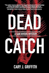 Dead Catch - 9781647554019 by Cary J. Griffith, 9781647554019
