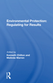 Environmental Protection: Regulating for Results - 9780367162290 by Kenneth Chilton, 9780367162290