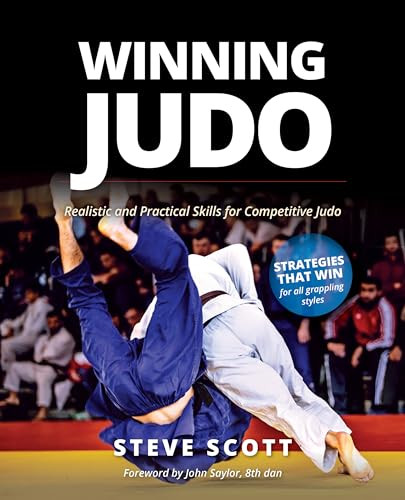 Winning Judo (Realistic and Practical Skills for Competitive Judo) by Steve Scott, 9781594399862