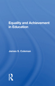 Equality and Achievement in Education - 9780367157715 by James S. Coleman, 9780367157715