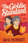 The Goldie Standard (A Novel) by Simi Monheit, 9781960573971