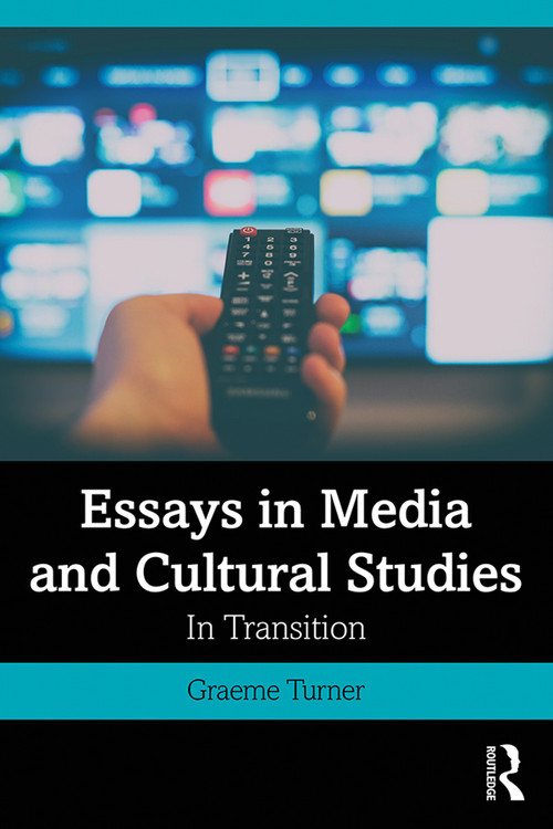 Essays in Media and Cultural Studies (In Transition) - 9780367338961 by Graeme Turner, 9780367338961