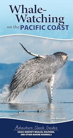 Whale-Watching on the Pacific Coast (Easily Identify Whales, Dolphins, and Other Marine Mammals) by Stan Minasian, 9781647554002