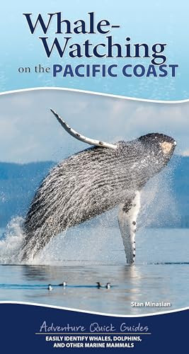 Whale-Watching on the Pacific Coast (Easily Identify Whales, Dolphins, and Other Marine Mammals) by Stan Minasian, 9781647554002