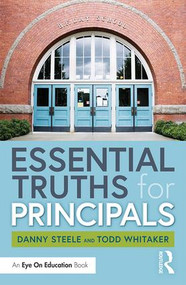 Essential Truths for Principals - 9780367138011 by Danny Steele, Todd Whitaker, 9780367138011
