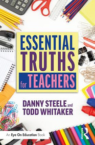 Essential Truths for Teachers - 9780367076795 by Danny Steele, Todd Whitaker, 9780367076795