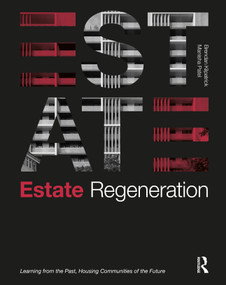 Estate Regeneration (Learning from the Past, Housing Communities of the Future) - 9780367271282 by Brendan Kilpatrick, Manisha Patel, 9780367271282
