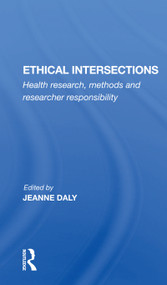 Ethical Intersections (Health Research, Methods And Researcher Responsibility) - 9780367159603 by Jeanne Daly, 9780367159603