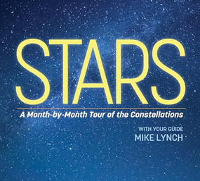 Stars (A Month-by-Month Tour of the Constellations) - 9781647554194 by Mike Lynch, 9781647554194