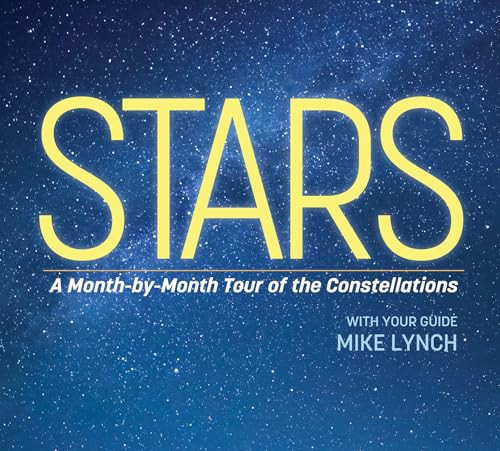 Stars (A Month-by-Month Tour of the Constellations) - 9781647554194 by Mike Lynch, 9781647554194