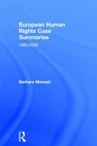 European Human Rights Case Summaries by Barbara Mensah, 9781859416495