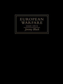 European Warfare, 1660-1815 by Jeremy Black, 9781857281729