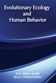 Evolutionary Ecology and Human Behavior - 9780202011844 by Eric Alden Smith, 9780202011844