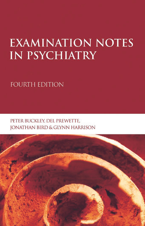 Examination Notes in Psychiatry by Peter Buckley, Del Prewette, Jonathan Byrd, Glynn Harrison, 9780340810033