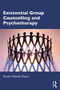 Existential Group Counselling and Psychotherapy - 9780367029883 by Karen Weixel-Dixon, 9780367029883
