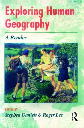 Exploring Human Geography (A Reader) by Stephen Daniels, Roger Lee, 9780340614297