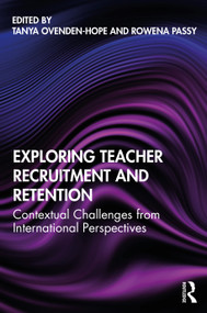 Exploring Teacher Recruitment and Retention (Contextual Challenges from International Perspectives) - 9780367076450 by Tanya Ovenden-Hope, Rowena Passy, 9780367076450