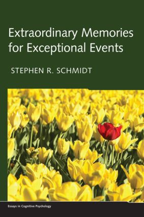 Extraordinary Memories for Exceptional Events - 9781848729155 by Stephen R. Schmidt, 9781848729155