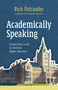 Academically Speaking (Lessons from a Life in Christian Higher Education) by Rick Ostrander, George M. Marsden, 9780802883391