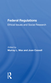 Federal Regulations (Ethical Issues And Social Research) - 9780367171100 by Murray L. Wax, 9780367171100