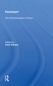 Feminism 3 (The Third Generation in Fiction) - 9780367160159 by Irene Zahava, 9780367160159